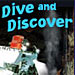 Dive and Discover