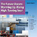 The Future Oceans � Warming Up, Rising High, Turning Sour