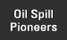 Part 1: Oil Spill Pioneers