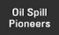 Part 1: Oil Spill Pioneers