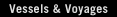 Vessels & Voyages