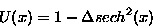 \begin{displaymath}U(x)=1-\Delta sech^2(x)\end{displaymath}