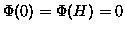 $\Phi(0) = \Phi (H) = 0 $