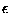 $\epsilon$