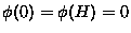 $\phi(0) = \phi(H) = 0$