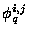 $\phi^{i,j}_q$