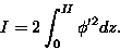 \begin{displaymath}I = 2 \int_{0}^{H} \phi^{\prime 2} dz. \tag{7}\end{displaymath}