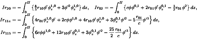 \begin{displaymath}\begin{split}Ir_{20} &= - \int_{0}^{H} \left\{ \tfrac{8}{3} ......ac{r_{01}}{c} \phi^{\prime 3} \right\} dz.\end{split} \tag{8}\end{displaymath}