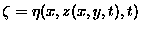 $\zeta =\eta(x,z(x,y,t),t)$