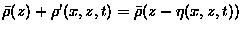 $\bar\rho(z) +\rho'(x,z,t) = \bar\rho(z-\eta(x,z,t))$