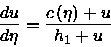 \begin{displaymath}\frac{du}{d\eta }=\frac{c\left( \eta \right) +u}{h_{1}+u}\end{displaymath}