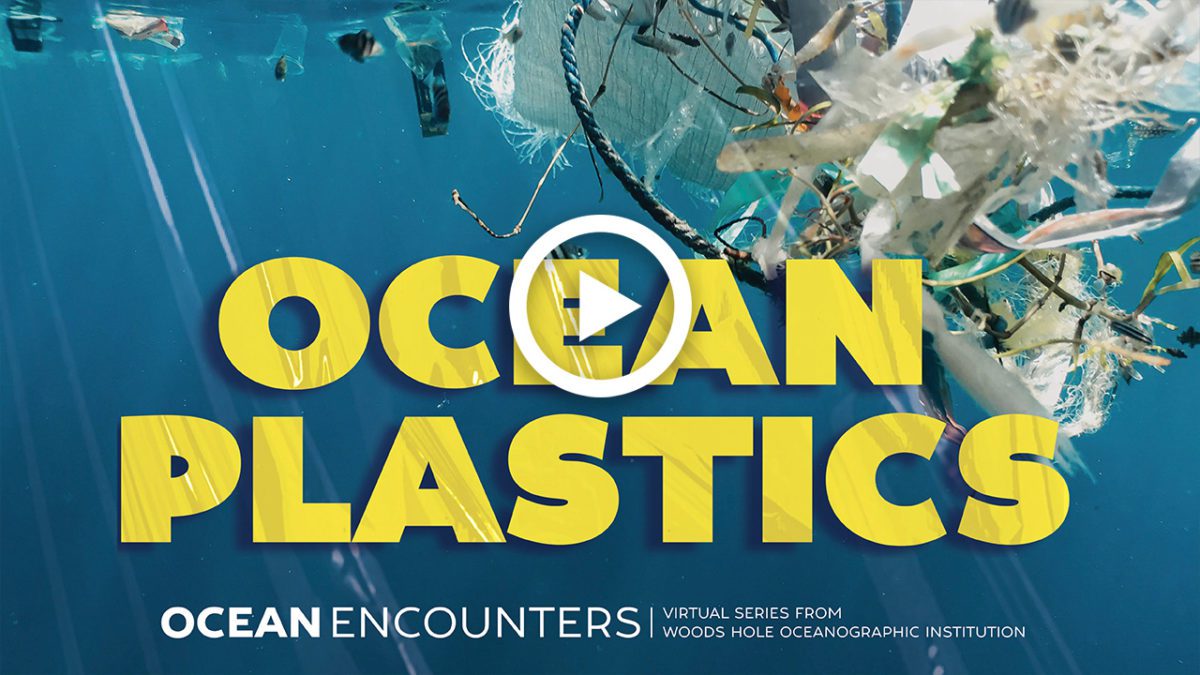 https://www.whoi.edu/wp-content/uploads/2023/04/Plastics-OE-Play-YT_ThumbNails-1200x675.jpg